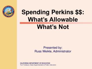 Spending Perkins $$: What’s Allowable What’s Not