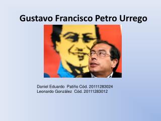 Gustavo Francisco Petro Urrego