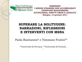 Paola Bastianoni* e Tommaso Fratini** *Università di Ferrara, **Università di Firenze,