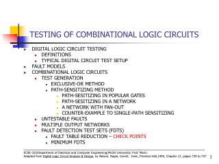 TESTING OF COMBINATIONAL LOGIC CIRCUITS