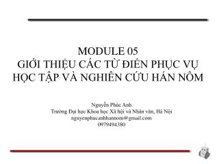 MODULE 05 GIỚI THIỆU CÁC TỪ ĐIỂN PHỤC VỤ HỌC TẬP VÀ NGHIÊN CỨU HÁN NÔM