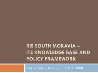 RIS South Moravia – its knowledge base and policy framework