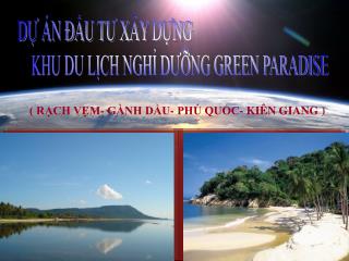 DỰ ÁN ĐẦU TƯ XÂY DỰNG KHU DU LỊCH NGHỈ DƯỠNG GREEN PARADISE