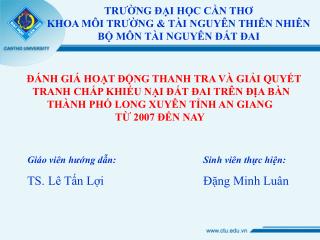 TRƯỜNG ĐẠI HỌC CẦN THƠ KHOA MÔI TRƯỜNG &amp; TÀI NGUYÊN THIÊN NHIÊN BỘ MÔN TÀI NGUYÊN ĐẤT ĐAI