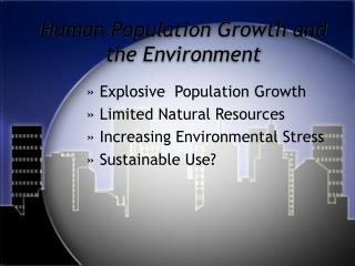Human Population Growth and the Environment