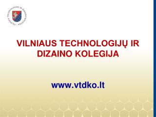 VILNIAUS TECHNOLOGIJŲ IR DIZAINO KOLEGIJA
