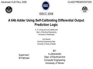 A 64b Adder Using Self-Calibrating Differential Output Prediction Logic