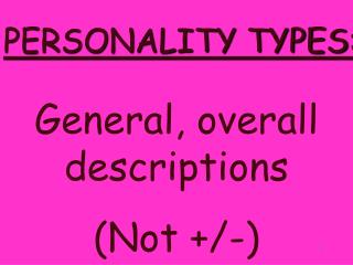 PERSONALITY TYPES: