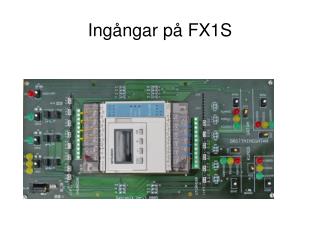 Ingångar på FX1S