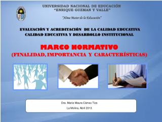 EVALUACIÓN Y ACREDITACIÓN DE LA CALIDAD EDUCATIVA CALIDAD EDUCATIVA Y DESARROLLO INSTITUCIONAL