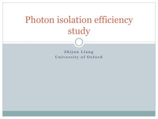 Photon isolation efficiency study