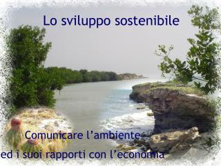 Lo sviluppo sostenibile