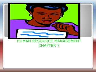 HUMAN RESOURCE MANAGEMENT CHAPTER 7