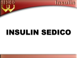 INSULIN SEDICO