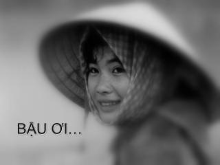 BẬU ƠI…