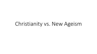 Christianity vs. New Ageism