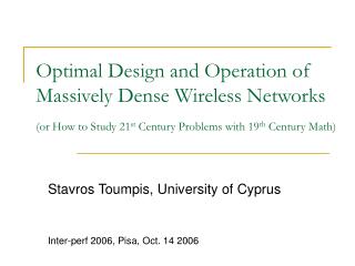 Stavros Toumpis, University of Cyprus Inter-perf 2006, Pisa, Oct. 14 2006