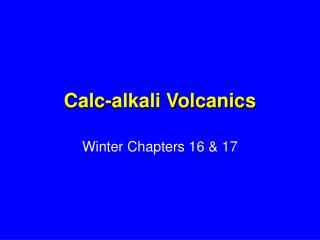 Calc-alkali Volcanics