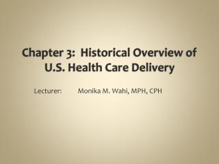 Chapter 3: Historical Overview of U.S. Health Care Delivery