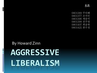 AGGRESSIVE LIBERALISM