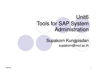 Unit6 Tools for SAP System Administration