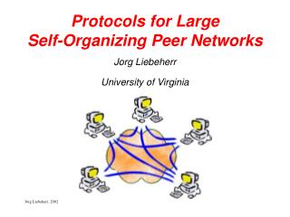 Protocols for Large Self-Organizing Peer Networks