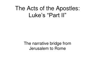 The narrative bridge from Jerusalem to Rome