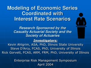 Investigators: Kevin Ahlgrim, ASA, PhD, Illinois State University