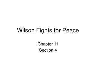 Wilson Fights for Peace