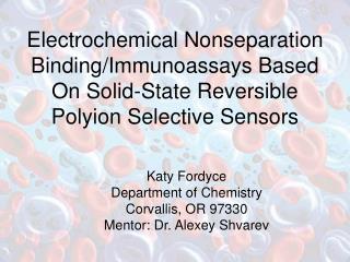 Katy Fordyce Department of Chemistry Corvallis, OR 97330 Mentor: Dr. Alexey Shvarev
