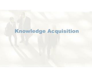 Knowledge Acquisition