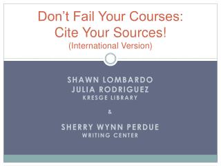 Don’t Fail Your Courses: Cite Your Sources! (International Version)