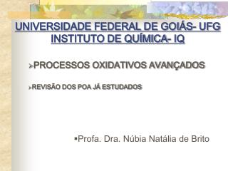 UNIVERSIDADE FEDERAL DE GOIÁS- UFG INSTITUTO DE QUÍMICA- IQ