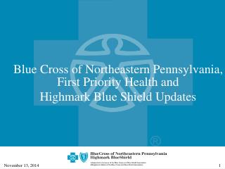 Blue Cross of Northeastern Pennsylvania, First Priority Health and Highmark Blue Shield Updates