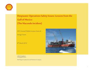 Deepwater Operations Safety Issues: Lessons from the Gulf of Mexico (The Macondo Incident)