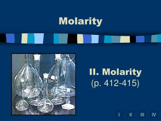II. Molarity (p. 412-415)
