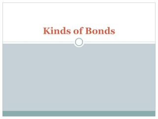 Kinds of Bonds