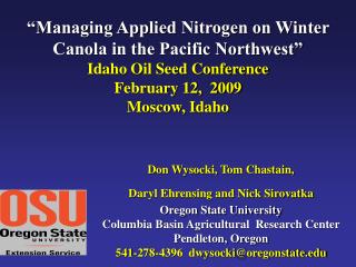 “Managing Applied Nitrogen on Winter Canola in the Pacific Northwest” Idaho Oil Seed Conference