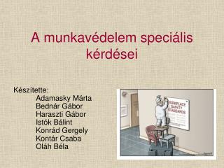 A munkavédelem speciális kérdései