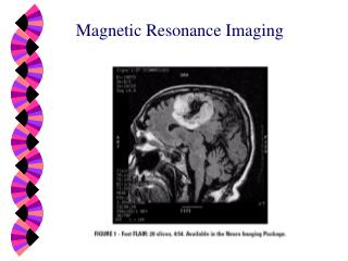 Magnetic Resonance Imaging