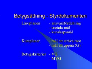 Betygsättning - Styrdokumenten