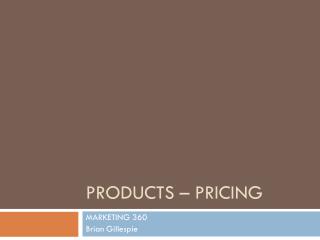 PRODUCTS – PRICING