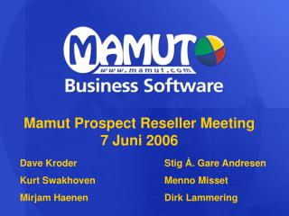 Mamut Prospect Reseller Meeting 7 Juni 2006