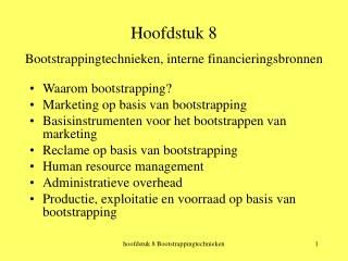Hoofdstuk 8 Bootstrappingtechnieken, interne financieringsbronnen