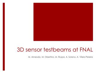 3D s en sor testbeams at FNAL