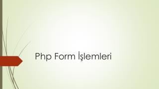 Php Form İşlemleri