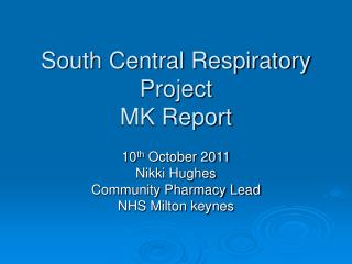 South Central Respiratory Project MK Report