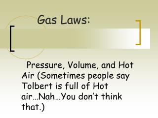 Gas Laws: