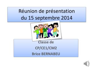 Réunion de présentation du 15 septembre 2014