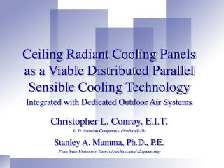 Ceiling Radiant Cooling Panels as a Viable Distributed Parallel Sensible Cooling Technology